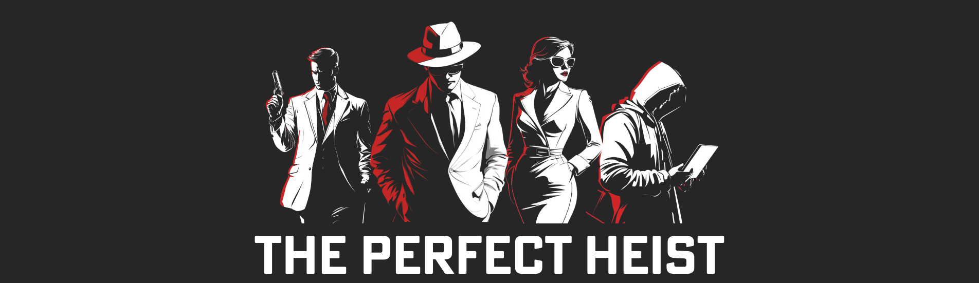 The Perfect Heist